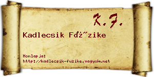 Kadlecsik Füzike névjegykártya